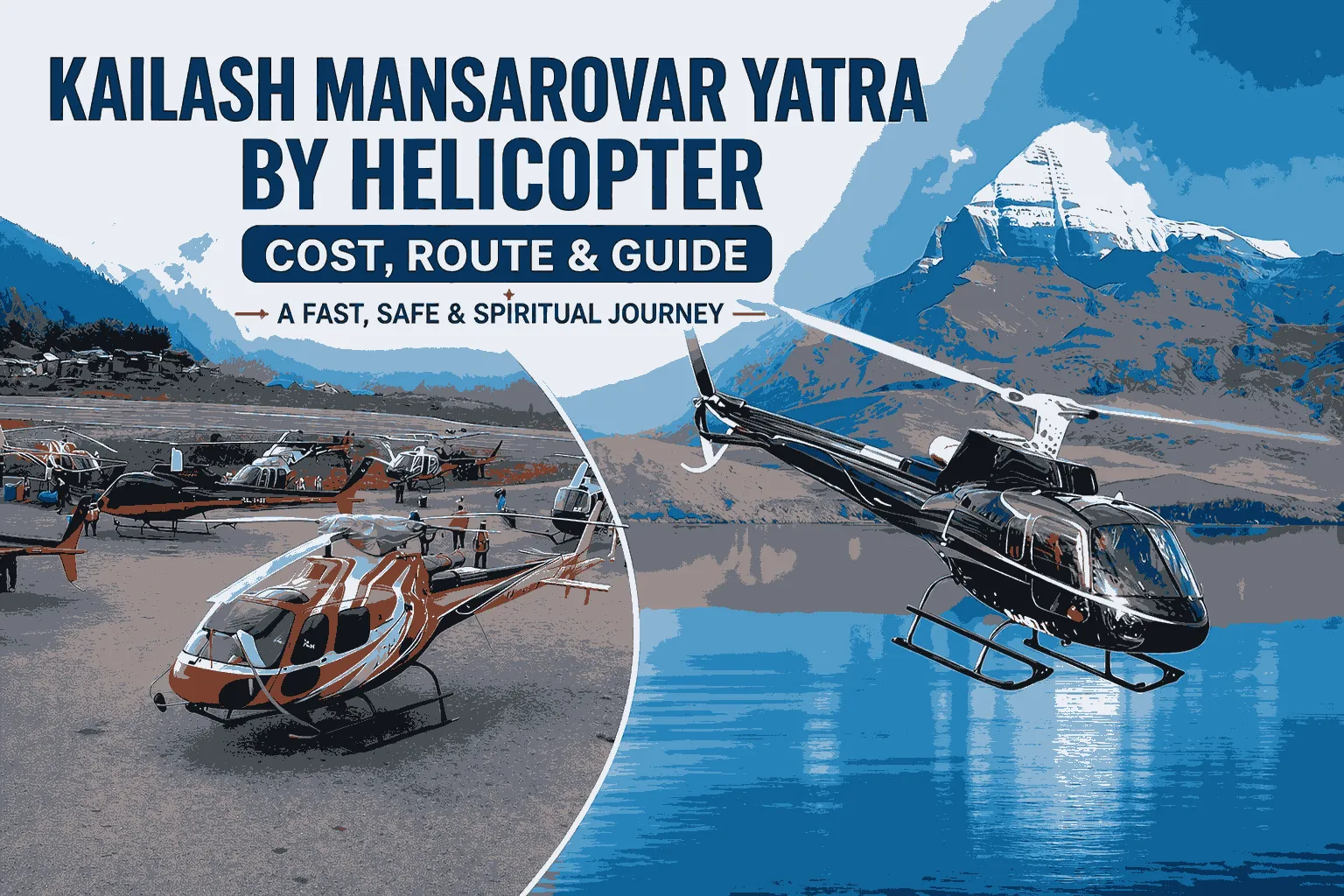 Kailash Mansarovar Yatra by Helicopter: Complete Cost, Route & Travel Guide