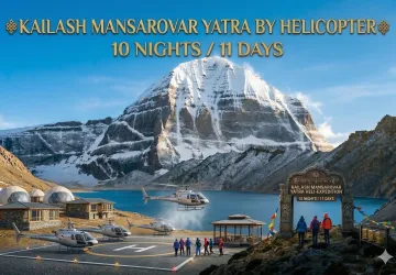 Kailash Mansarovar Yatra By Helicopter from Lucknow